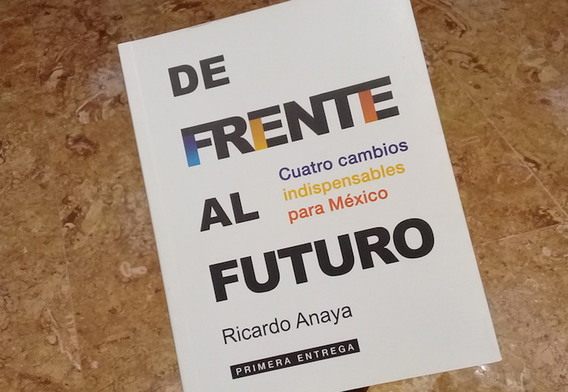 Anaya publica su libro “De Frente al Futuro”. Noticias en tiempo real
