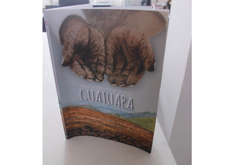 Revelan dato sobre despojo de tierras de Guajuapa