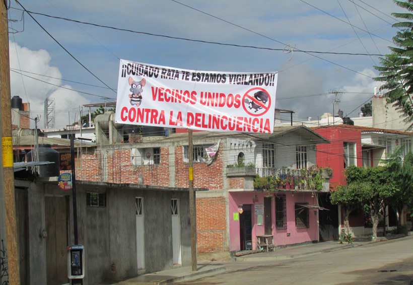 En Oaxaca se organizan vecinos contra la delincuencia