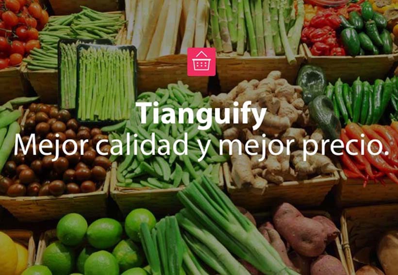 Tianguify, aplicación mexicana que busca llevar frutas y verduras hasta tu hogar | El Imparcial de Oaxaca