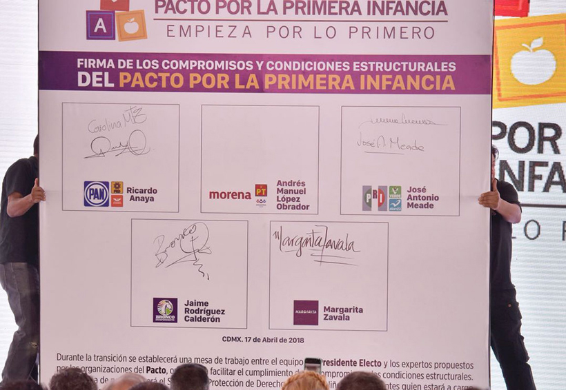 Pendiente la firma de AMLO, el resto de los presidenciables suscribe Pacto por la Primera Infancia | El Imparcial de Oaxaca