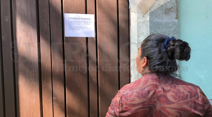 Amenaza de embargo obliga a cerrar oficina de correos en el Centro de Oaxaca | El Imparcial de Oaxaca