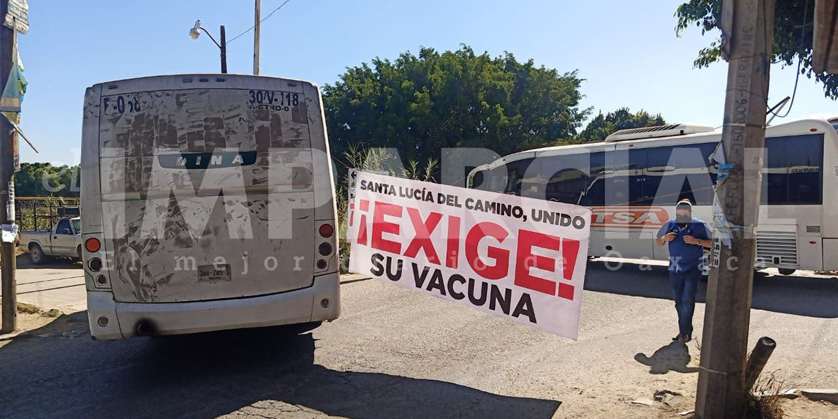 Reactivan bloqueos en Santa Lucía del Camino; exigen vacunas | El Imparcial de Oaxaca