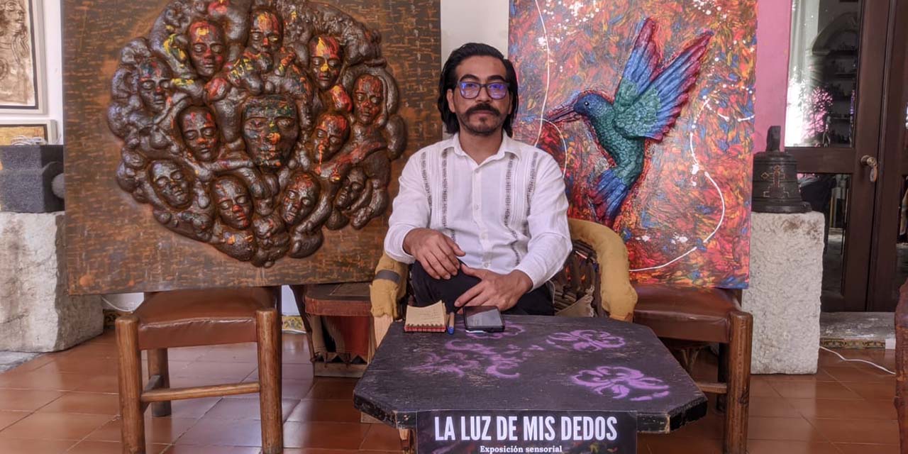 Alerus Ruiz inaugura ‘La luz de mis dedos’ | El Imparcial de Oaxaca