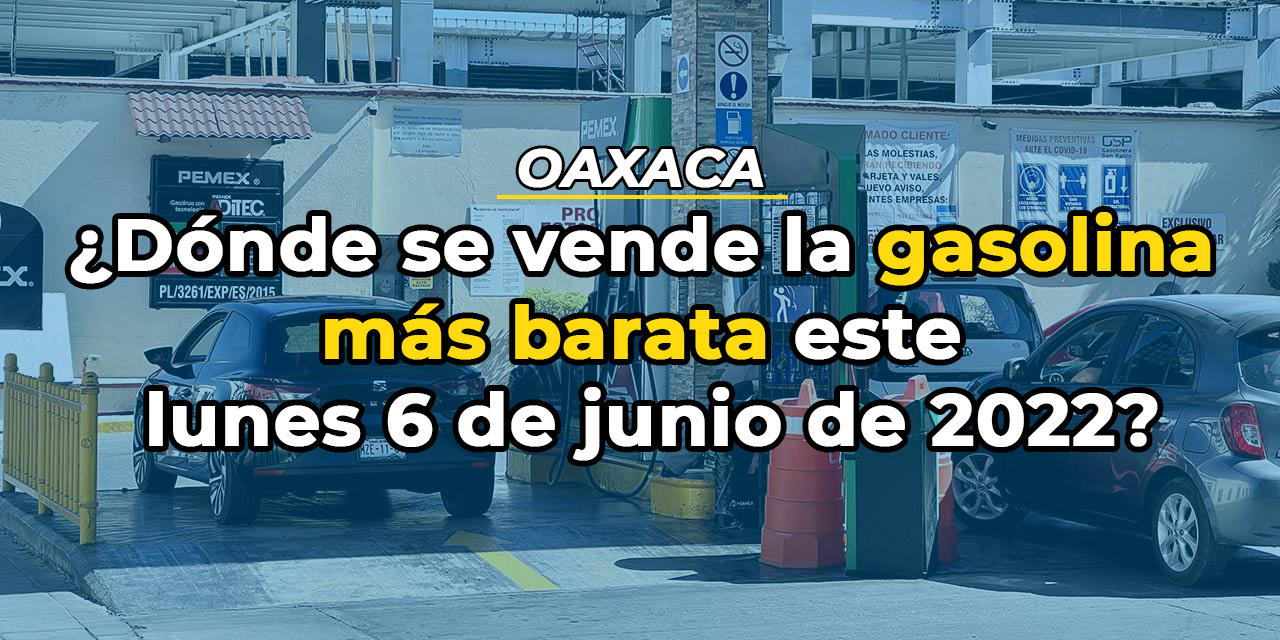 Estos son los precios de la gasolina en Oaxaca | El Imparcial de Oaxaca