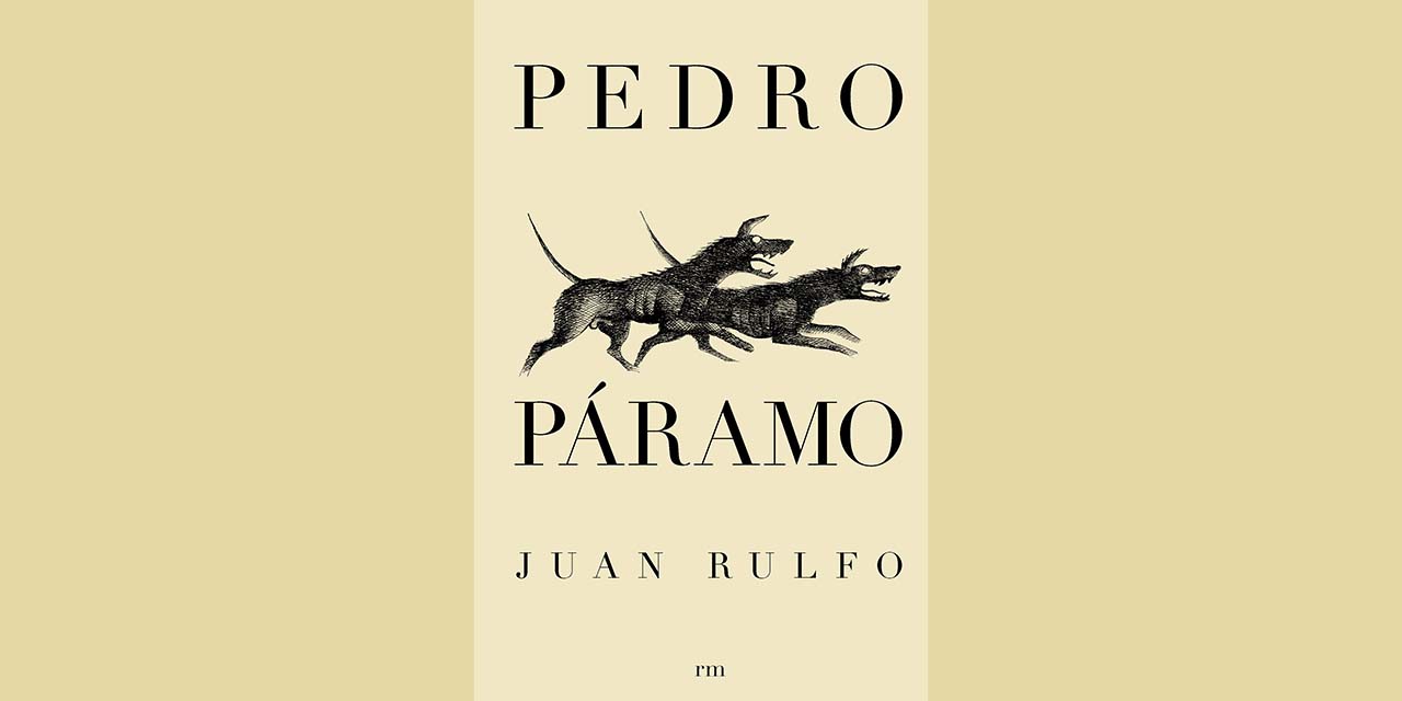Pedro Páramo: datos que no sabías sobre la obra de Juan Rulfo | El Imparcial de Oaxaca