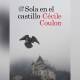 Voces, ecos y secretos: Sola en el castillo, la nueva novela de Cécile Coulon