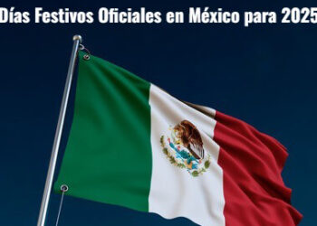 ¿Cuáles son los días festivos oficiales en México para 2025?