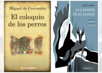 Derecha: El coloquio de los perros (1613), Miguel de Cervantes // Izquierda: La llamada de lo salvaje (1903), Jack London
