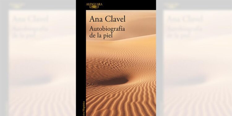 Autobiografía de la piel, de Ana Clavel.