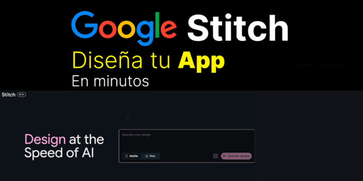 Google Stitch: la herramienta de IA para diseñar Apps en segundos