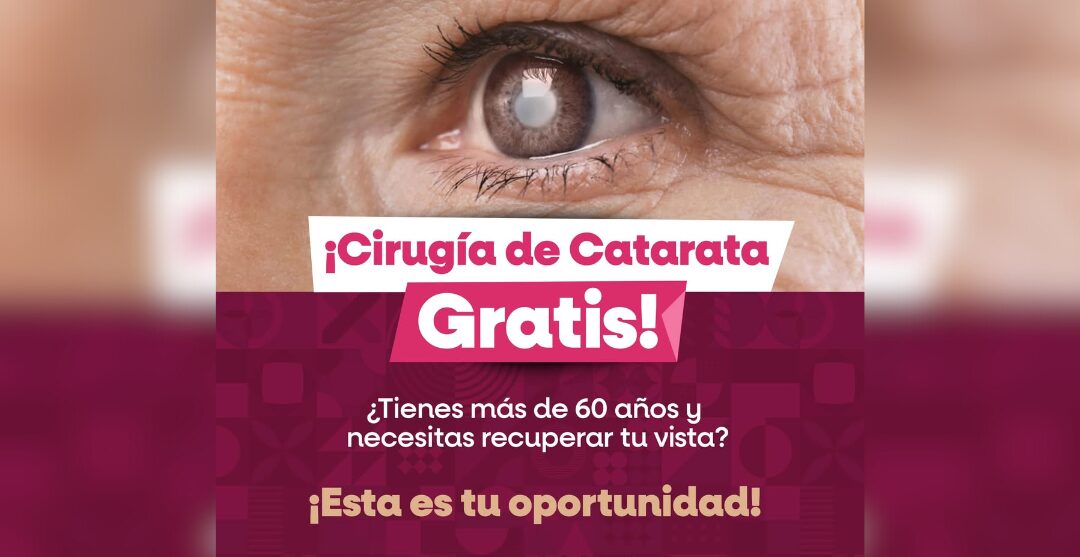 ¿Sabías que puedes recuperar la vista con una cirugía gratuita en México si tienes cataratas?. Noticias en tiempo real