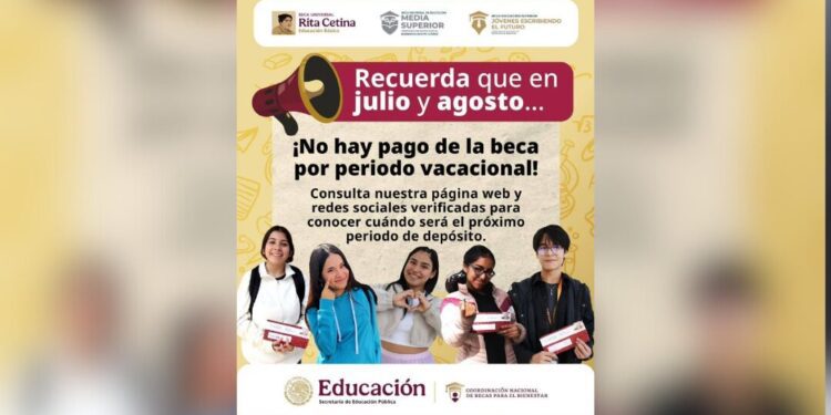 Suspenden pagos de becas Benito Juárez y Rita Cetina en julio y agosto: ¿Qué deben saber los beneficiarios?