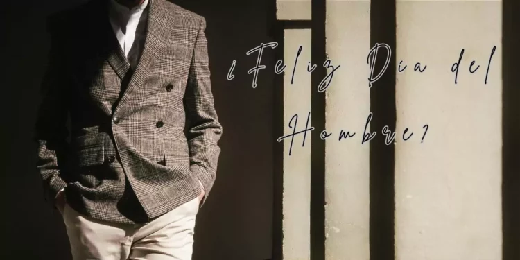 ¿Hoy es el Día del Hombre en México? La razón por la que todos se confunden este 19 de marzo