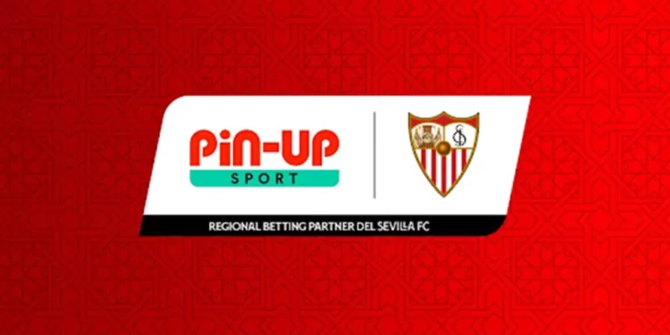 PIN-UP se asocia con el Sevilla FC y fortalece su expansión en Latinoamérica