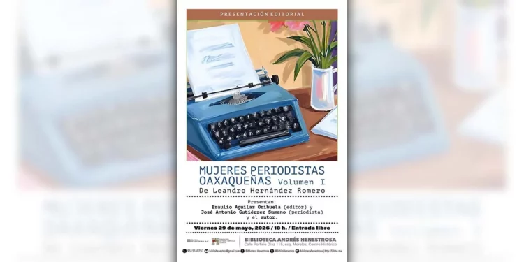 El libro será presentado el próximo 29 de mayo, a las 18:00 horas, en la Biblioteca Andrés Henestrosa.