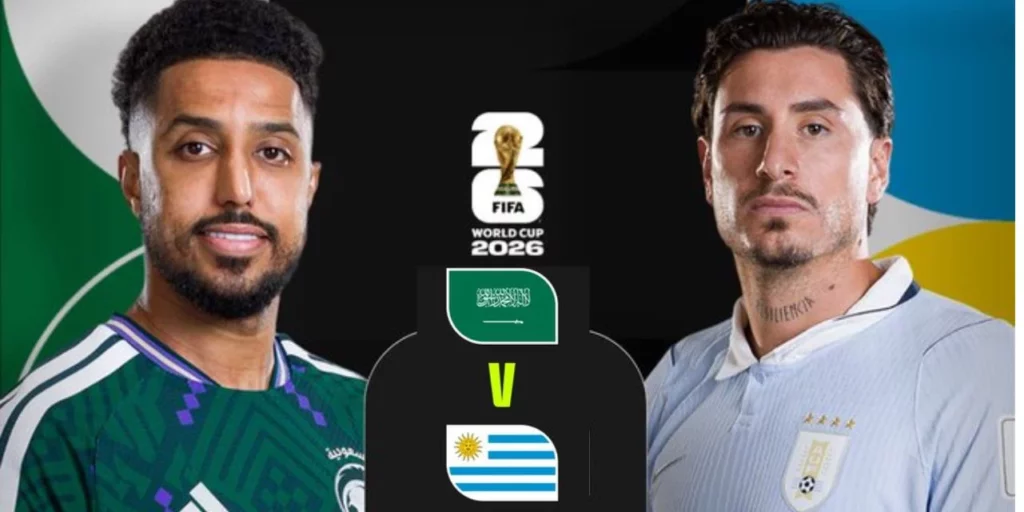 Arabia Saudita vs. Uruguay EN VIVO: A qué hora y dónde ver el partido del Mundial 2026 en México