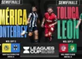 Semifinales de Leagues Cup 2026: Horarios, sedes y dónde ver América vs. Monterrey y Toluca vs. León