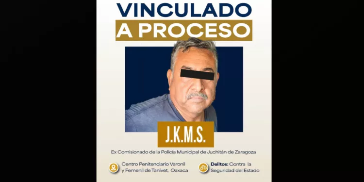 La operación sigue cobrando nombres: procesan a exjefe policiaco de Juchitán