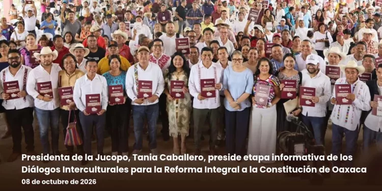 Presidenta de la Jucopo, Tania Caballero, preside etapa informativa de los Diálogos Interculturales para la Reforma Integral a la Constitución de Oaxaca